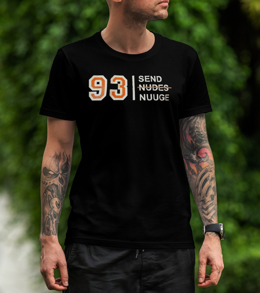 93 Send Nuuge Sports Fan Humor T-Shirt