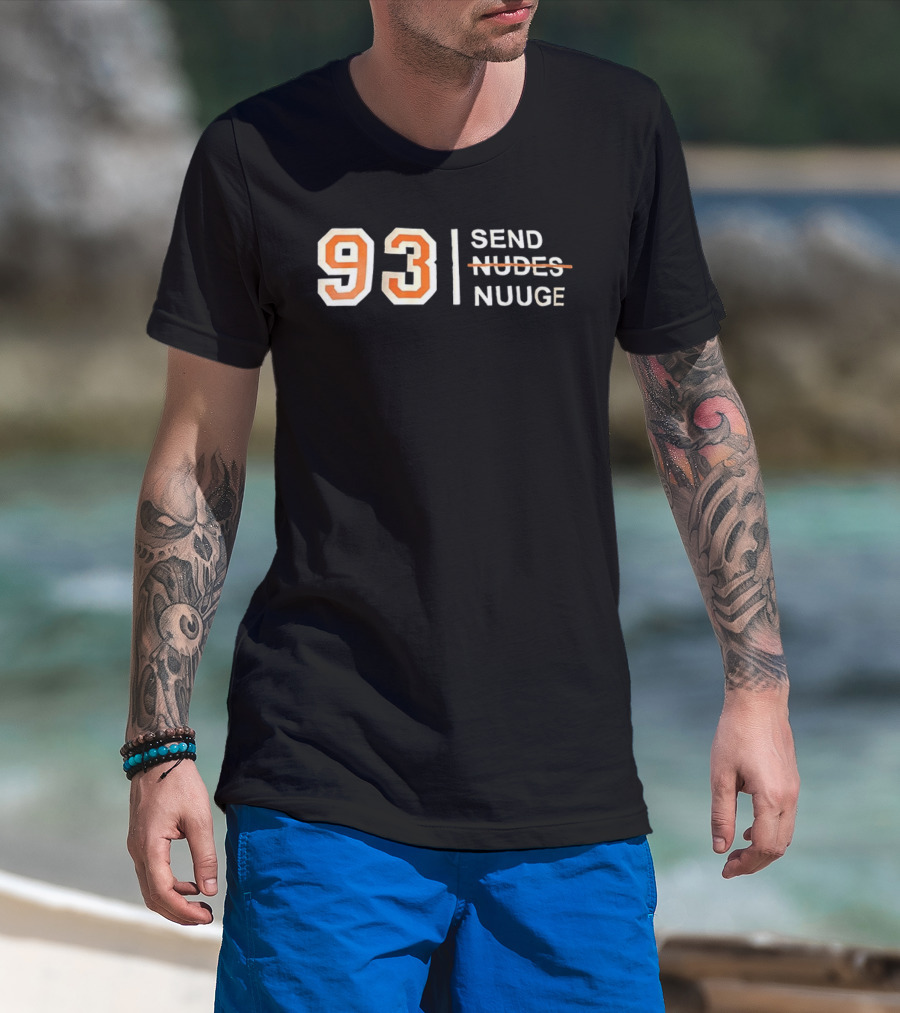 93 Send Nuuge Sports Fan Humor T-Shirt