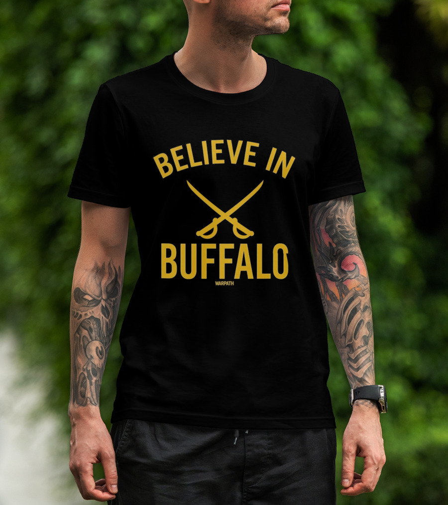 Believe In Buffalo Sabres Hockey Warpath T-Shirt