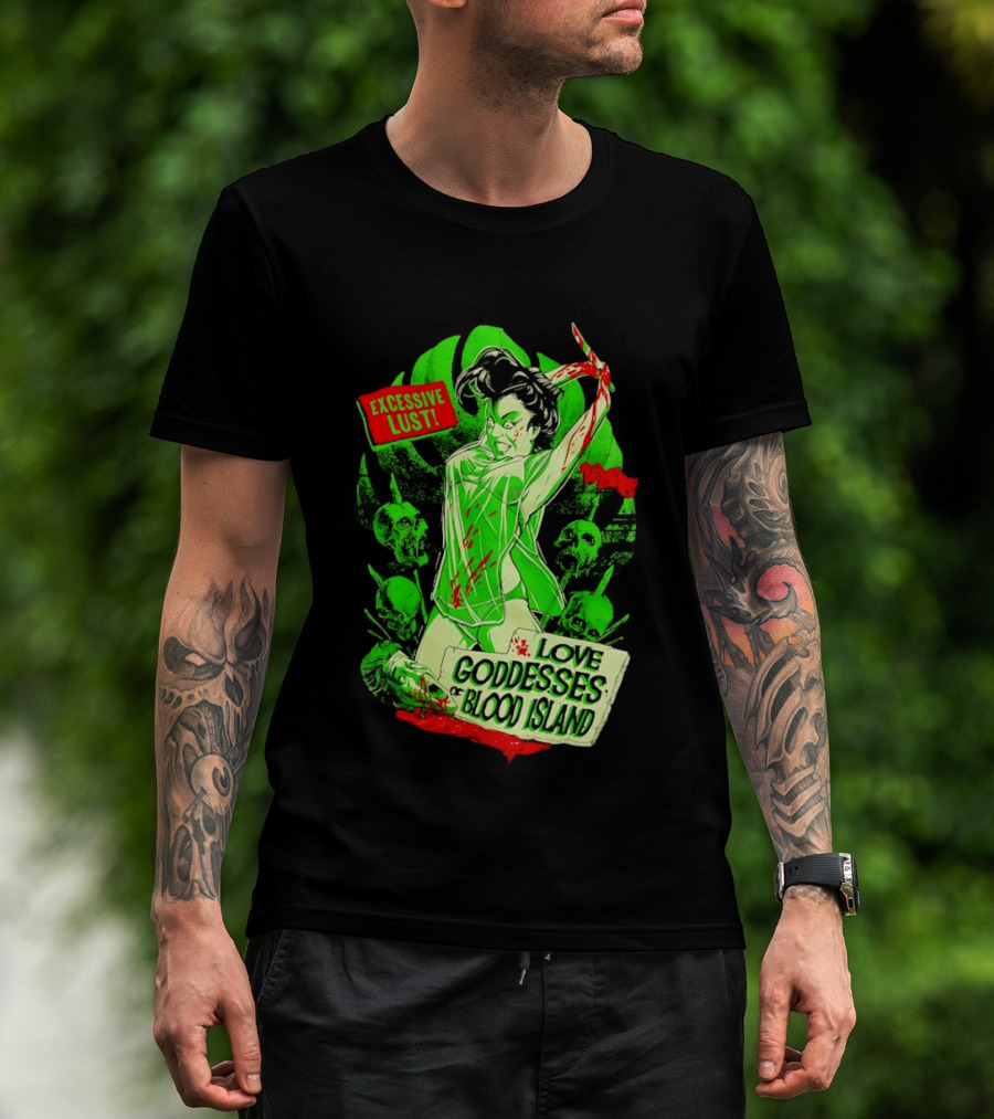 Excessive Lust Love Goddesses Of Blood Island Horror Comic T-Shirt