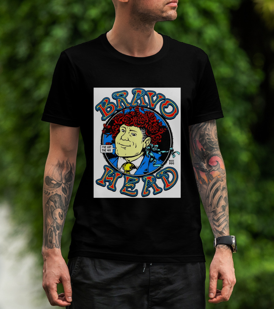 Bravo Head Boss Dog I've Got The 411 Roses T-Shirt