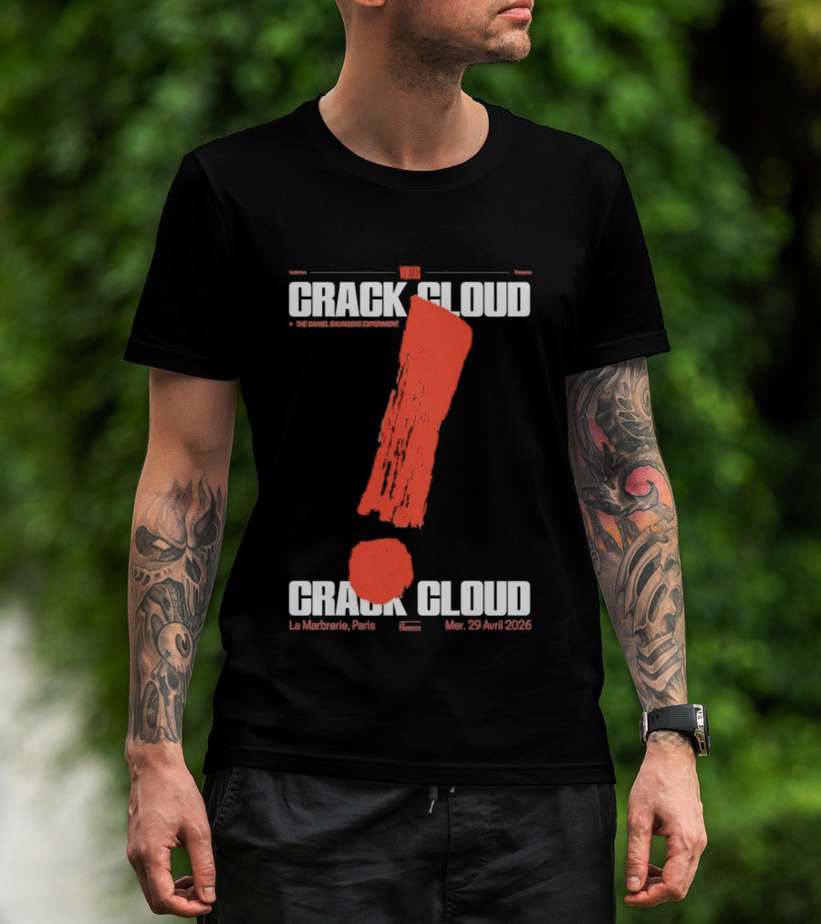 Crack Cloud La Marbrerie Paris 29.04.2026 Exclamation Mark T-Shirt
