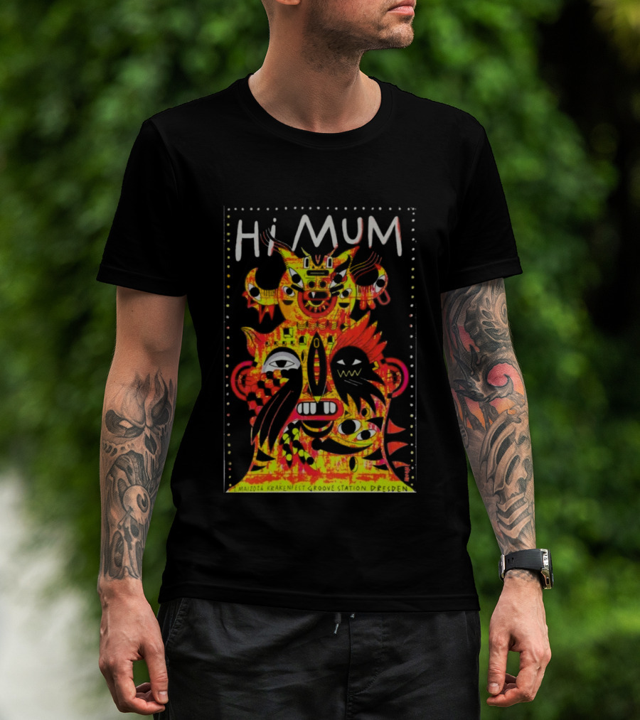 Hi Mum GrooveStation Dresden May 1 2026 Vibrant Abstract Faces T-Shirt