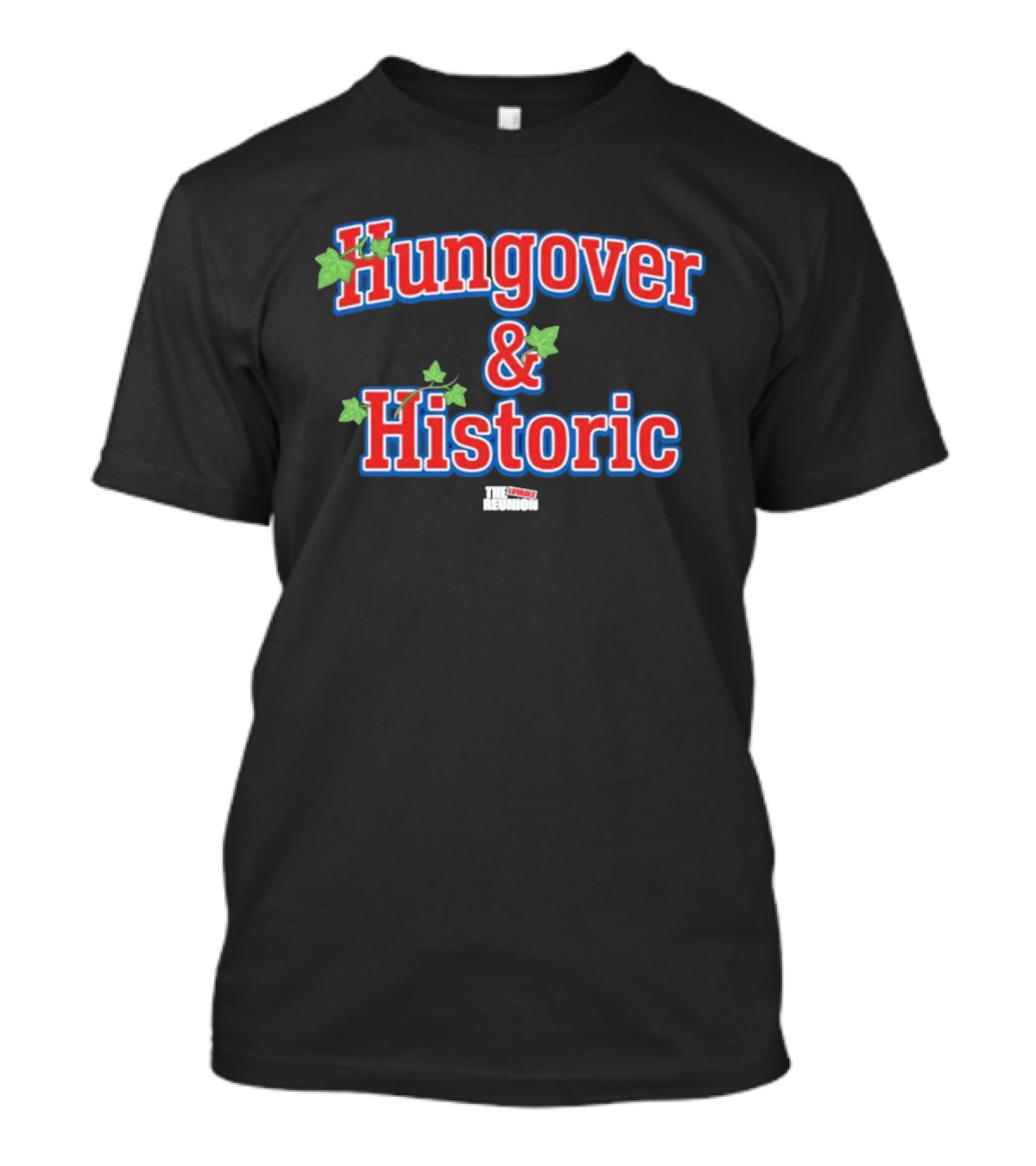 Hungover & Historic The Lovable Reunion Ivy Vine T-Shirt