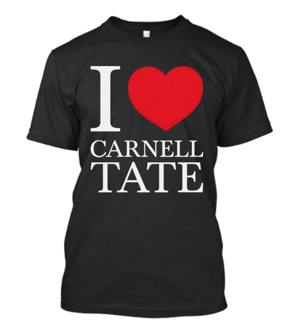 I Love Carnell Tate T-Shirt