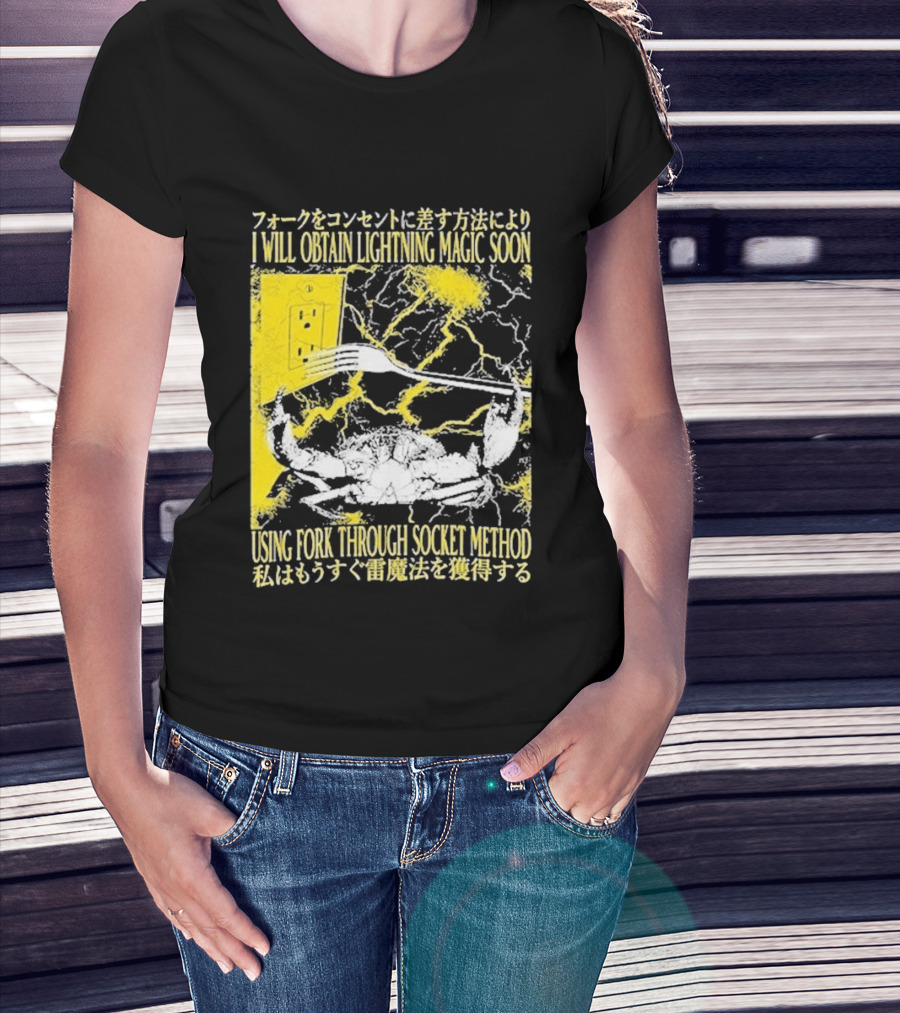 I Will Obtain Lightning Magic Soon Using Fork Through Socket Method T-Shirt