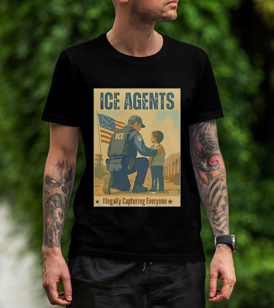 ICE Agents Illegally Capturing Everyone American Flag T-Shirt
