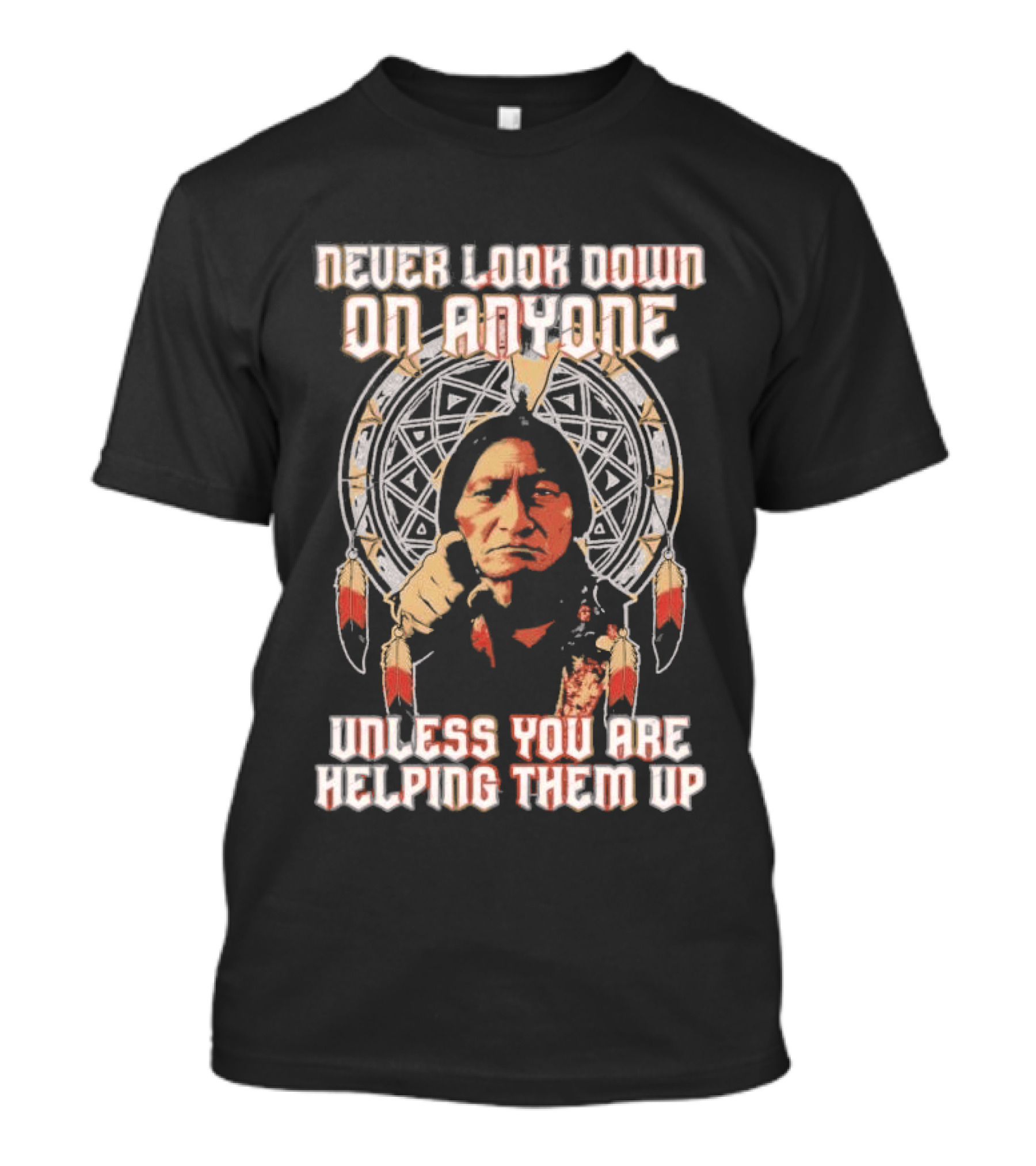 Never Look Down On Anyone Unless You Are Helping Them Up 2026 Sacred Geometry T-Shirt