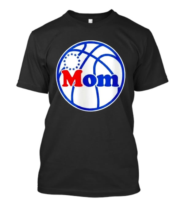 Philadelphia 76ers Basketball Mom 2026 T-Shirt