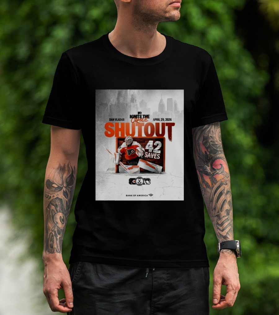 Dan Vladar Shutout 42 Saves Philadelphia Flyers Ignite The Orange April 29 2026 T-Shirt