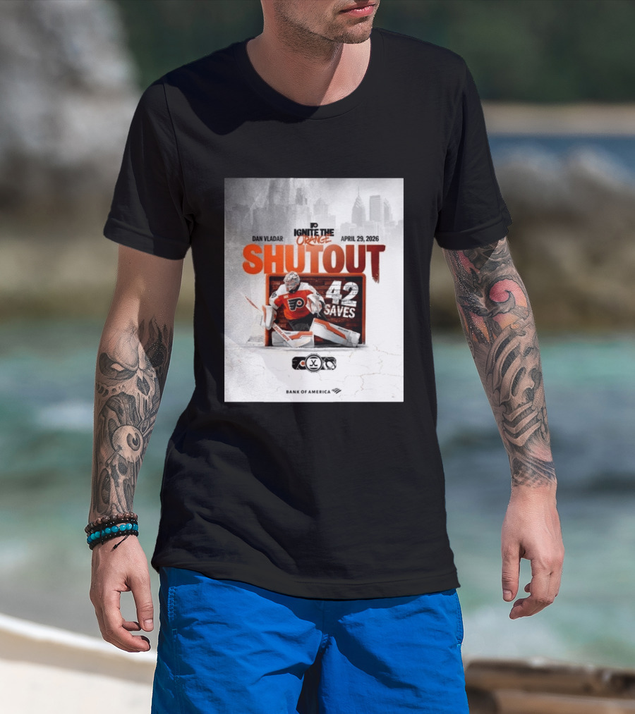 Dan Vladar Shutout 42 Saves Philadelphia Flyers Ignite The Orange April 29 2026 T-Shirt