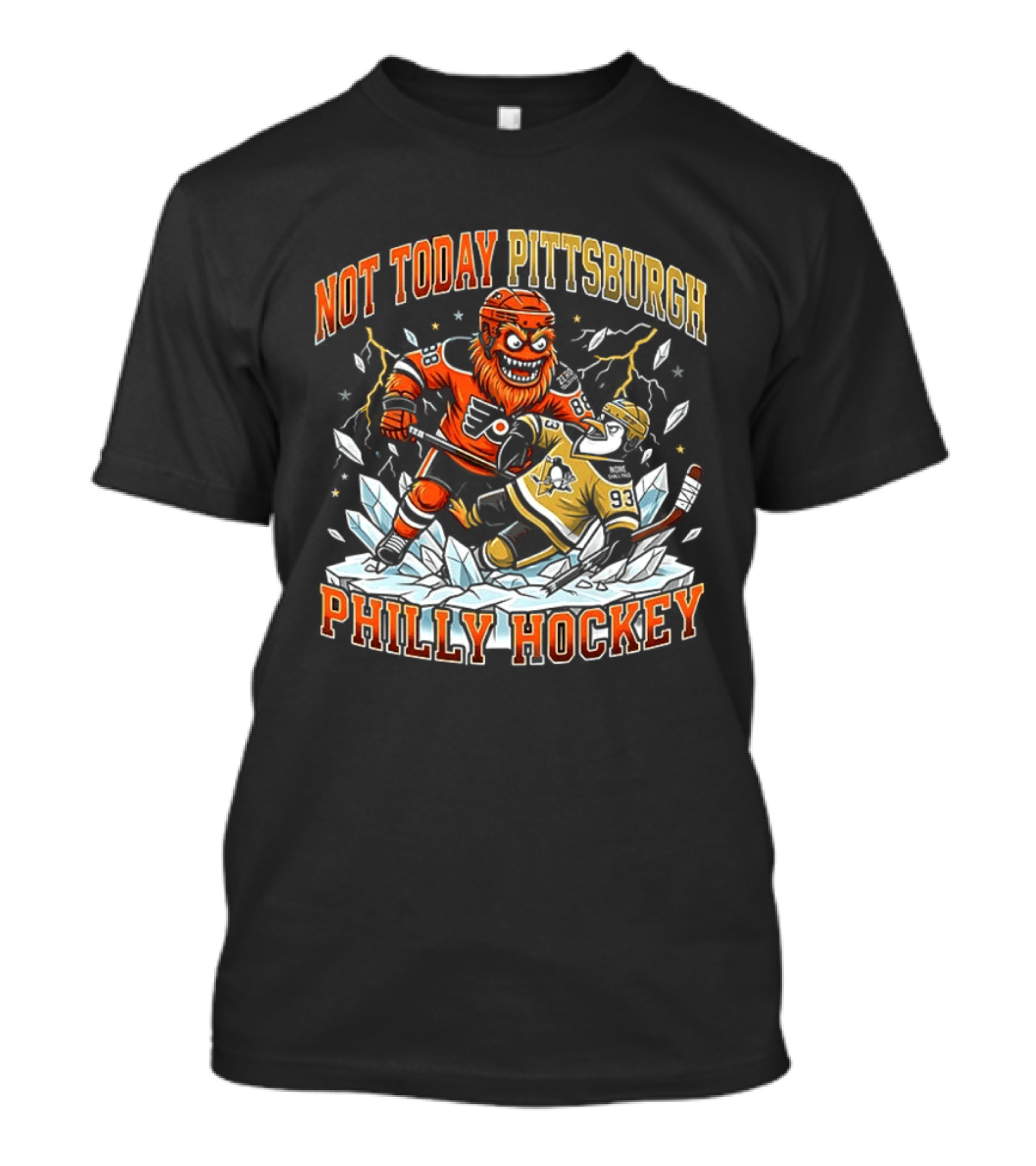 Philly Hockey Not Today Pittsburgh NHL Showdown Ice Battle T-Shirt