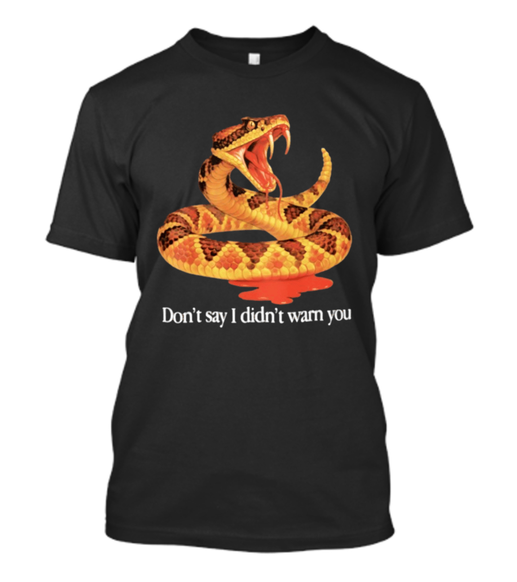 Snake Don't Say I Didn't Warn You Venom Warning T-Shirt