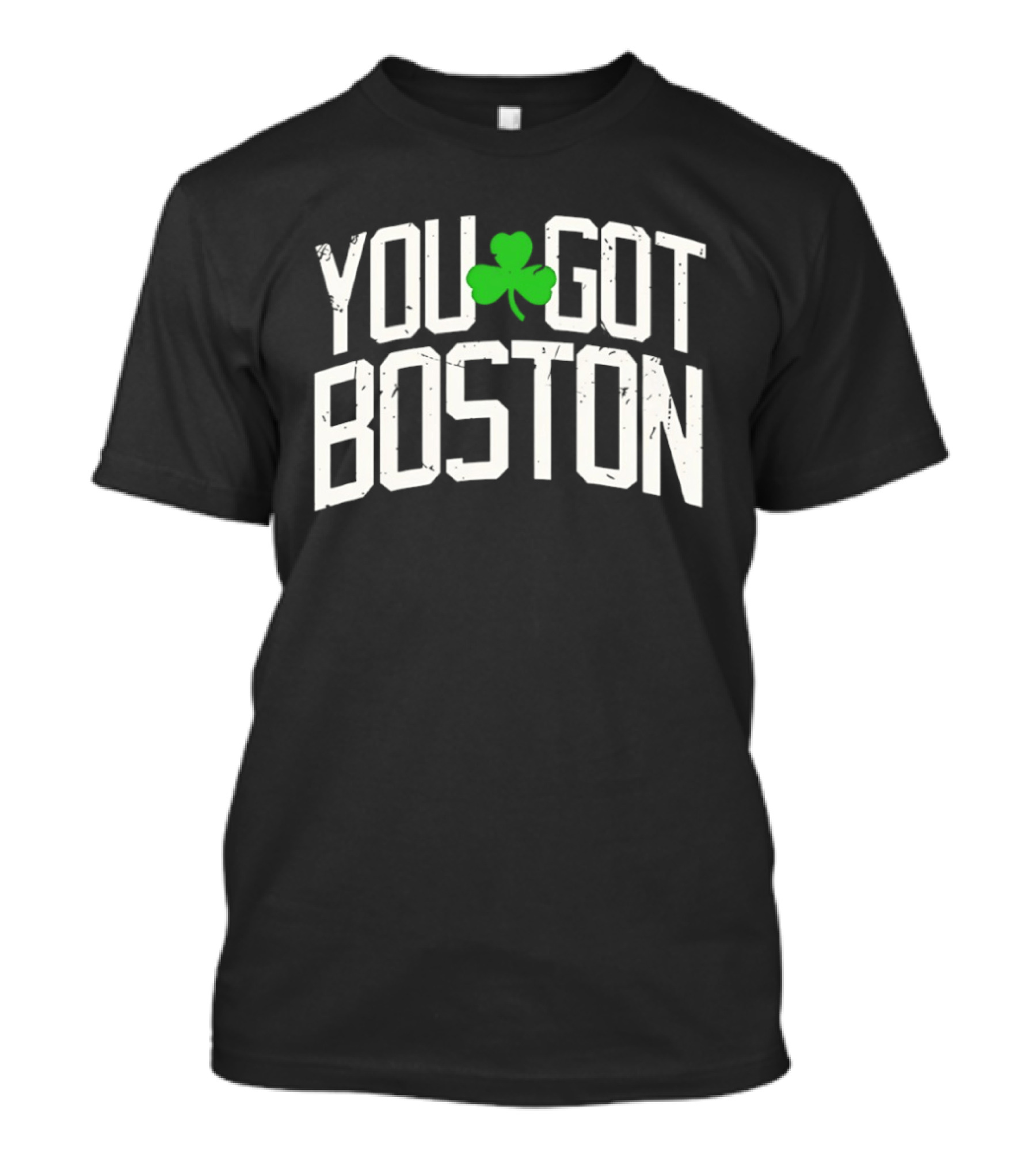 You Got Boston Celtics Clover Graphic Fan T-Shirt