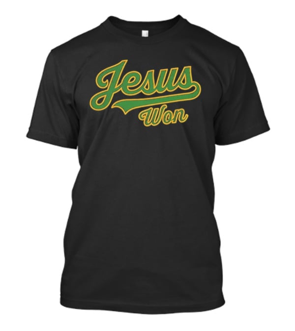 Jesus Won T-Shirt