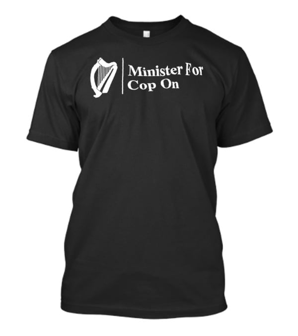 Minister For Cop On Harp T-Shirt