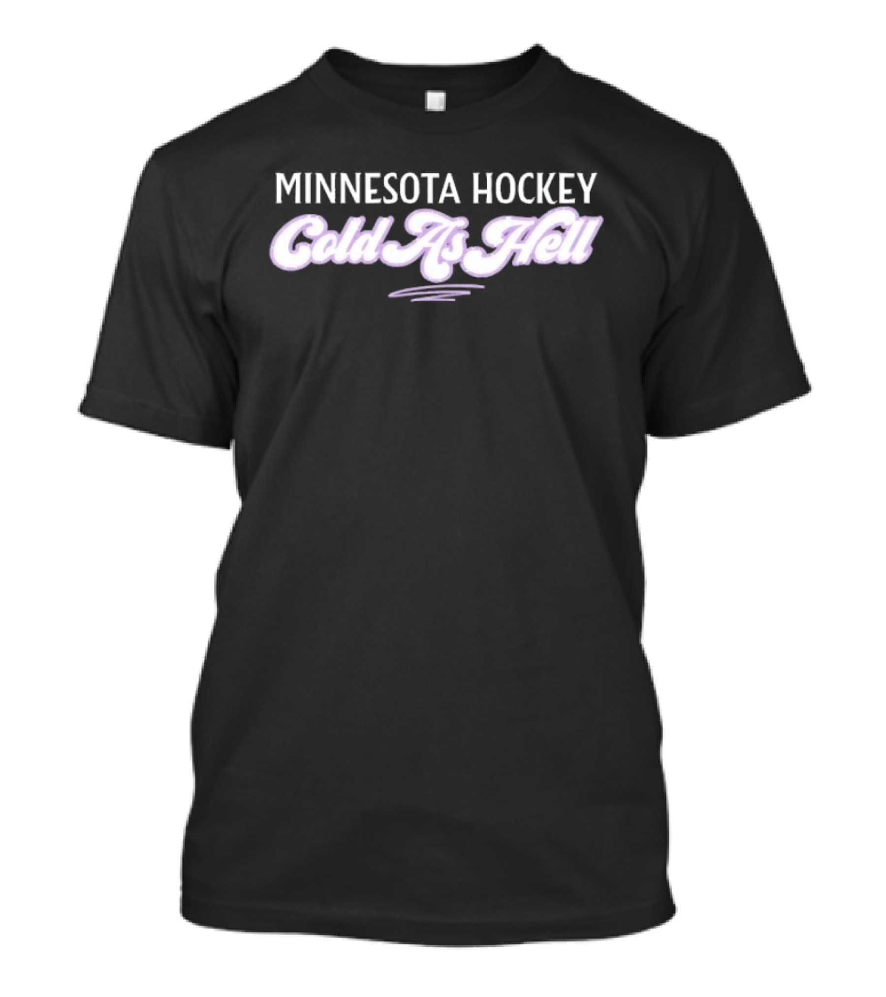 Minnesota Hockey Cold As Hell T-Shirt