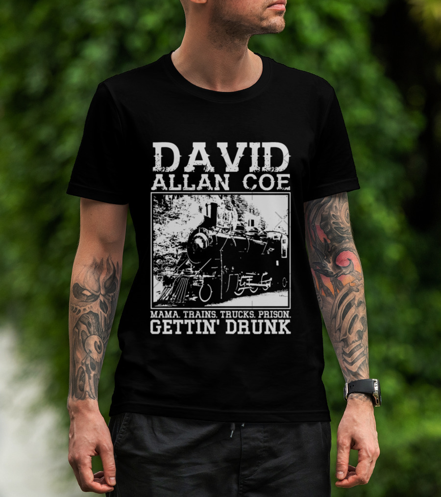 David Allan Coe Mama Train Trucks Prison Gettin Drunk T-Shirt