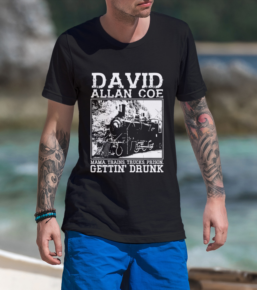 David Allan Coe Mama Train Trucks Prison Gettin Drunk T-Shirt