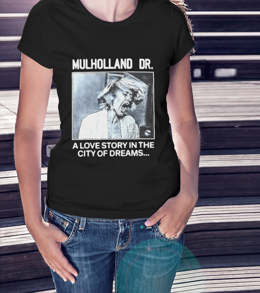Mulholland Dr. A Love Story In The City Of Dreams T-Shirt