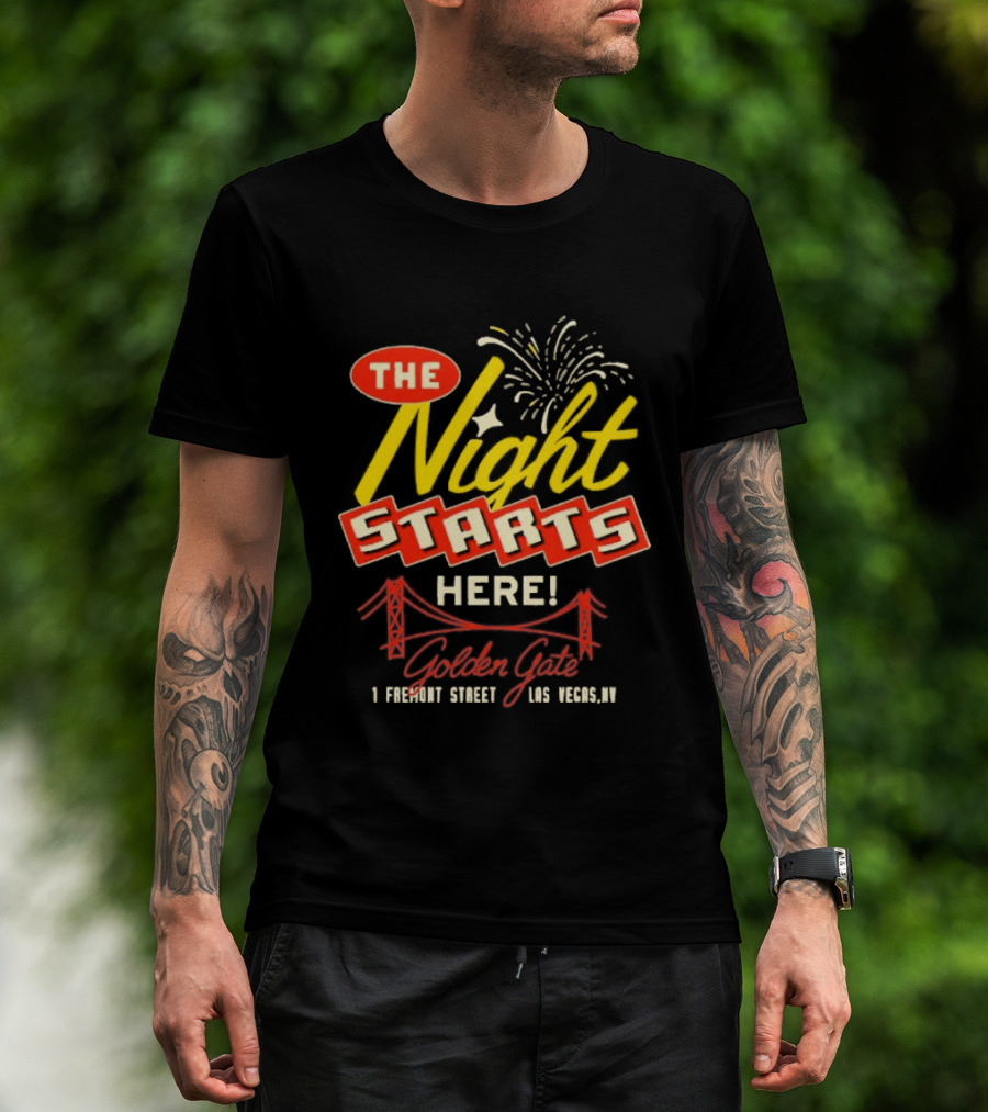 The Night Starts Here Golden Gate 1 Fremont Street Las Vegas NV T-Shirt