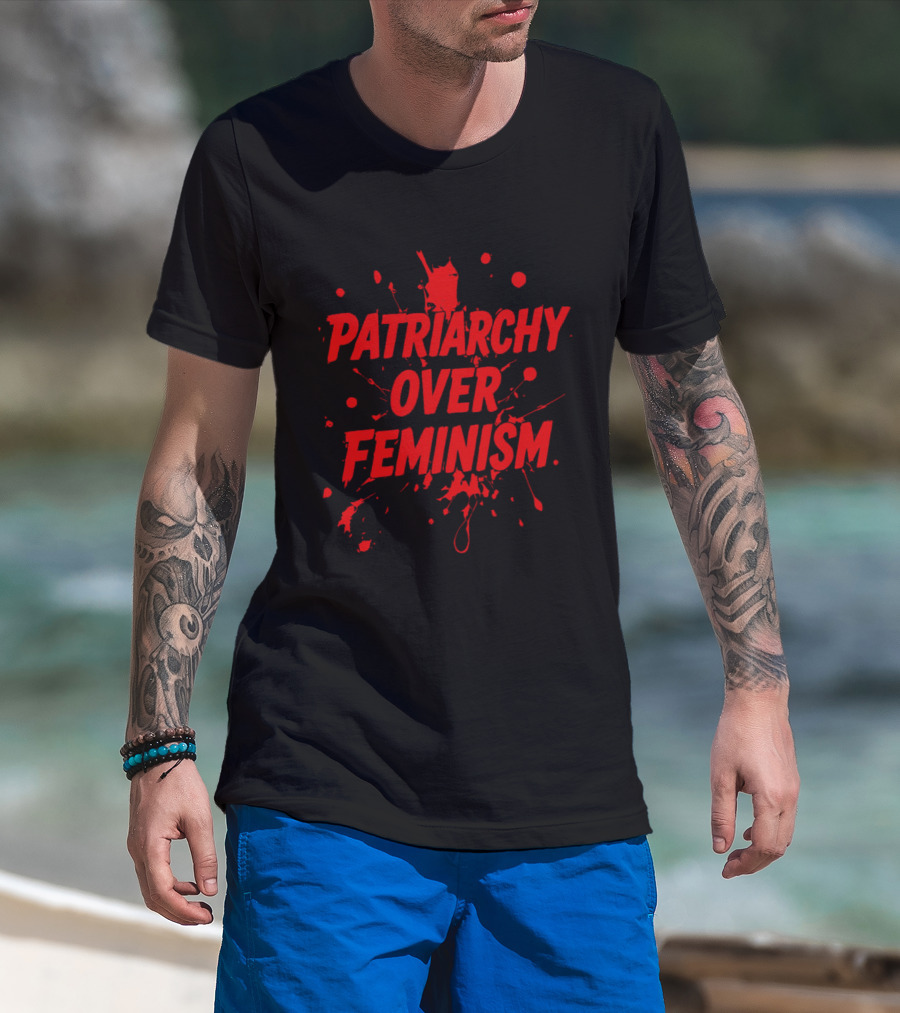 Patriarchy Over Feminism Splatter Red T-Shirt