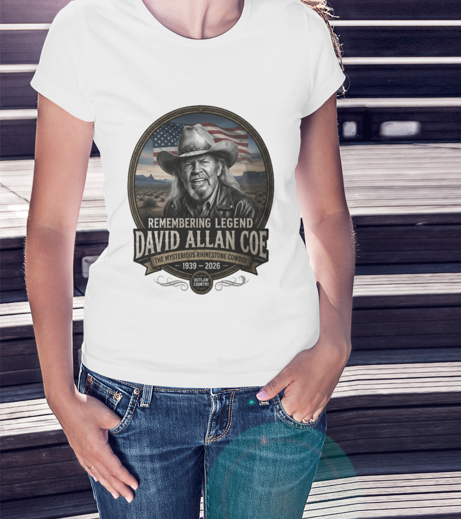 David Allan Coe Remembering Legend The Mysterious Rhinestone Cowboy 1939 2026 Outlaw Country T-Shirt