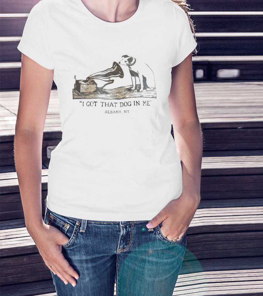 I Got That Dog In Me Albany NY Vintage Record Player Dog T-Shirt