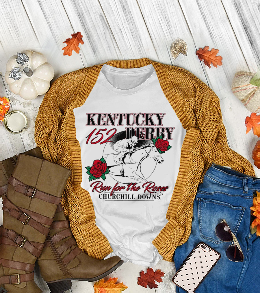 KENTUCKY 152 DERBY Run for the Roses Churchill Downs T-Shirt