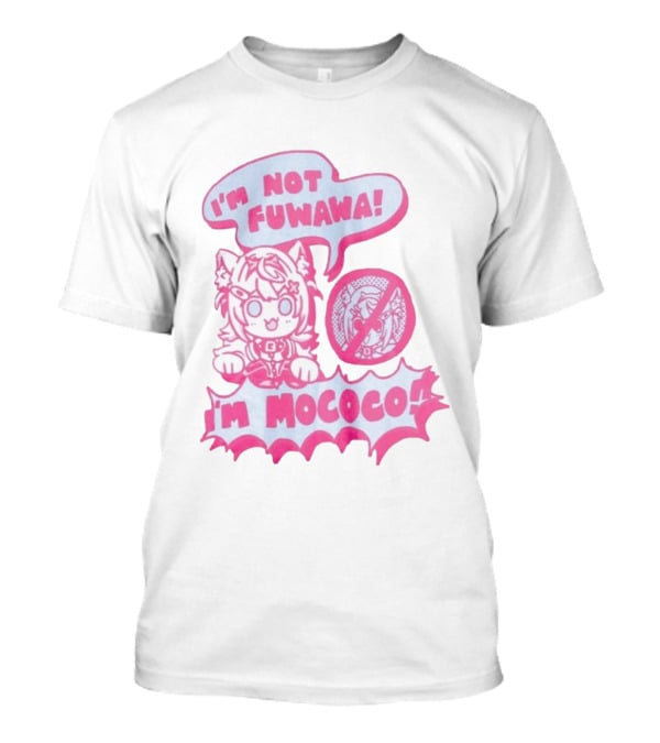 I'm Not Fuwawa I'm Mococo Anime Character Expression Pink And White Speech Bubbles T-Shirt