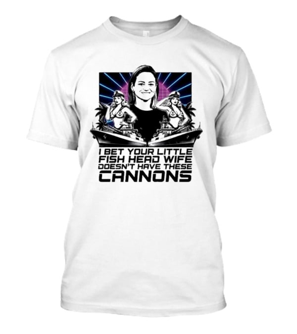 JPMorgan I Bet Your Little Asian Fish Head Wife Doesn’t Have These Cannons T-Shirt