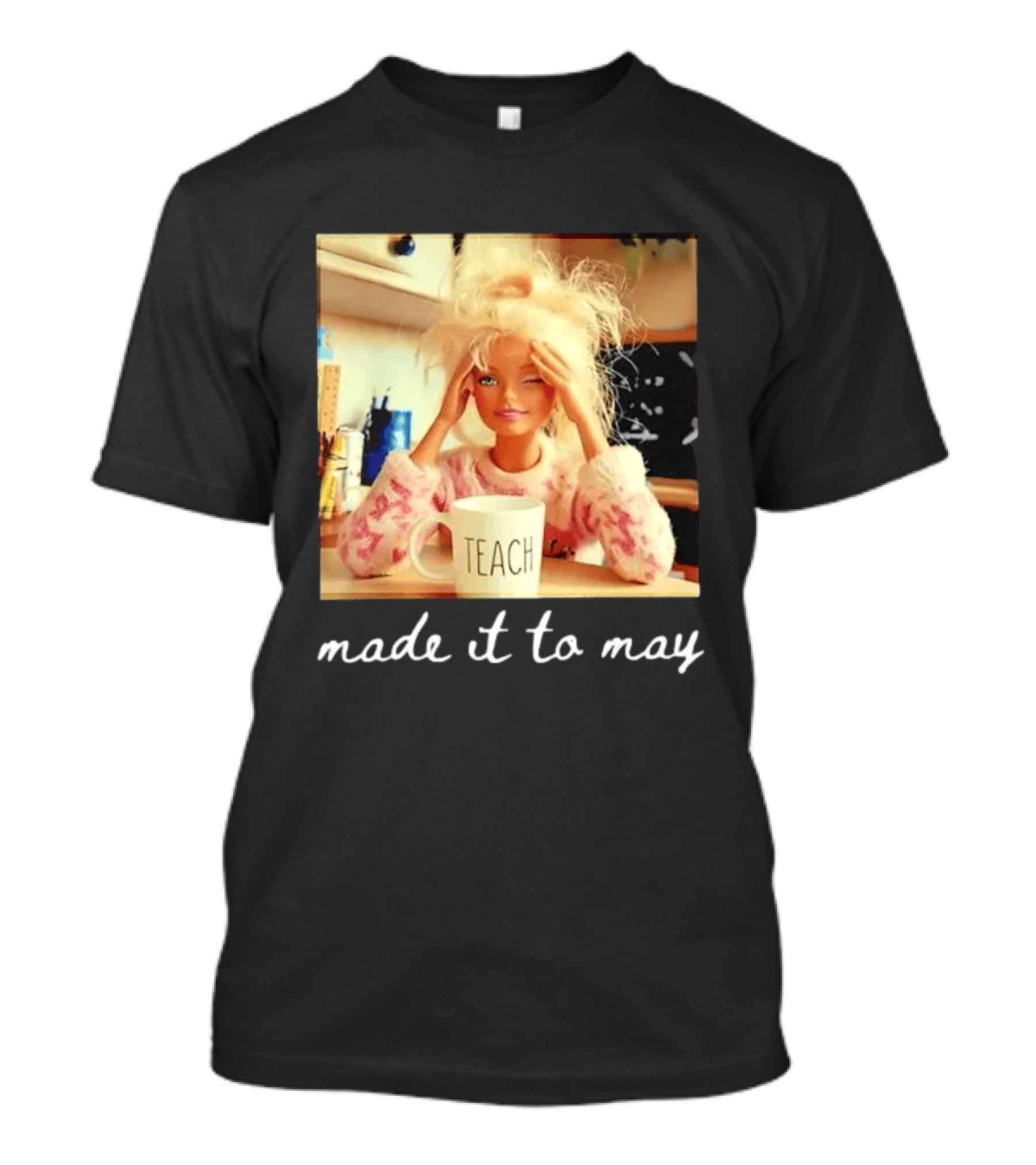 Made It To May Teacher Girl Meme Last Day Of School T-Shirt
