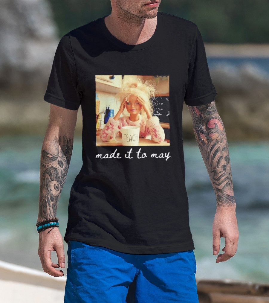 Made It To May Teacher Girl Meme Last Day Of School T-Shirt