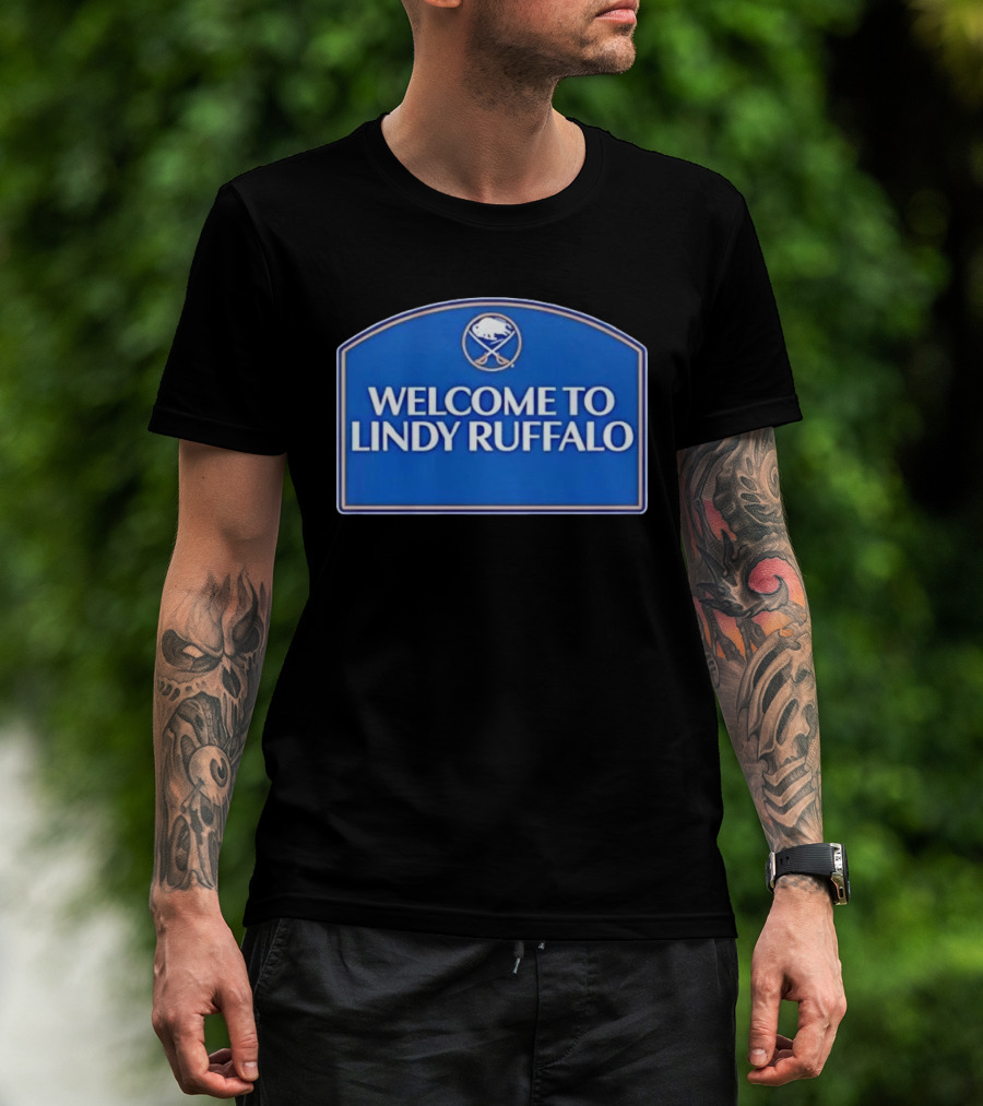 Buffalo Sabres Welcome To Lindy Ruffalo T-Shirt