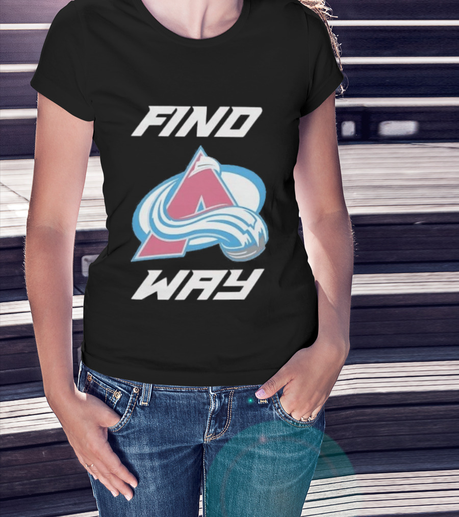 Find A Way Colorado Avalanche T-Shirt