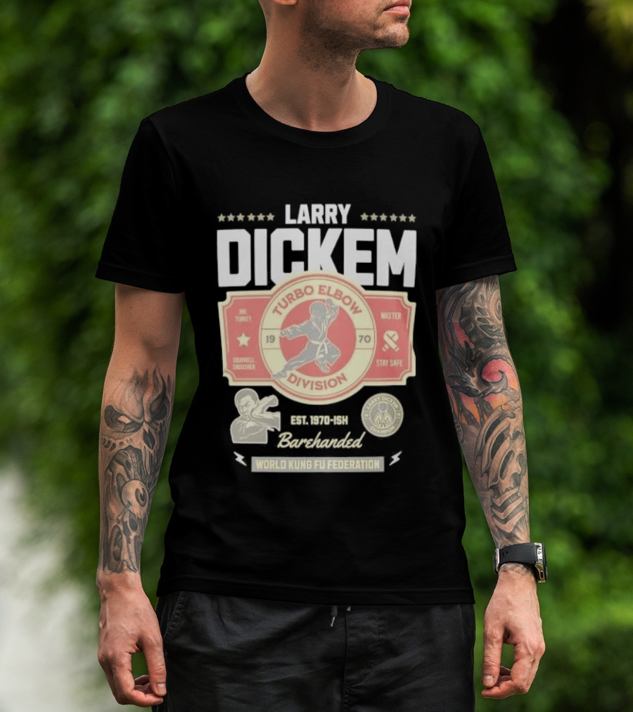 Larry Dickem Turbo Elbow Division World Kung Fu Federation T-Shirt