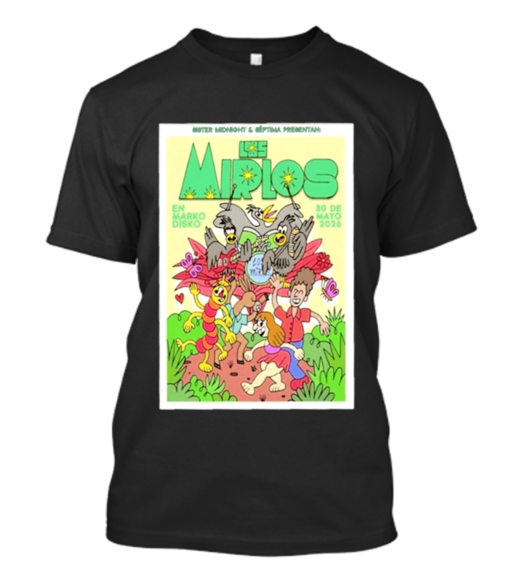 Mister Midnight Y Réptima Presentan Los Mirlos En Marko Disko Tijuana Mayo 30 2026 T-Shirt