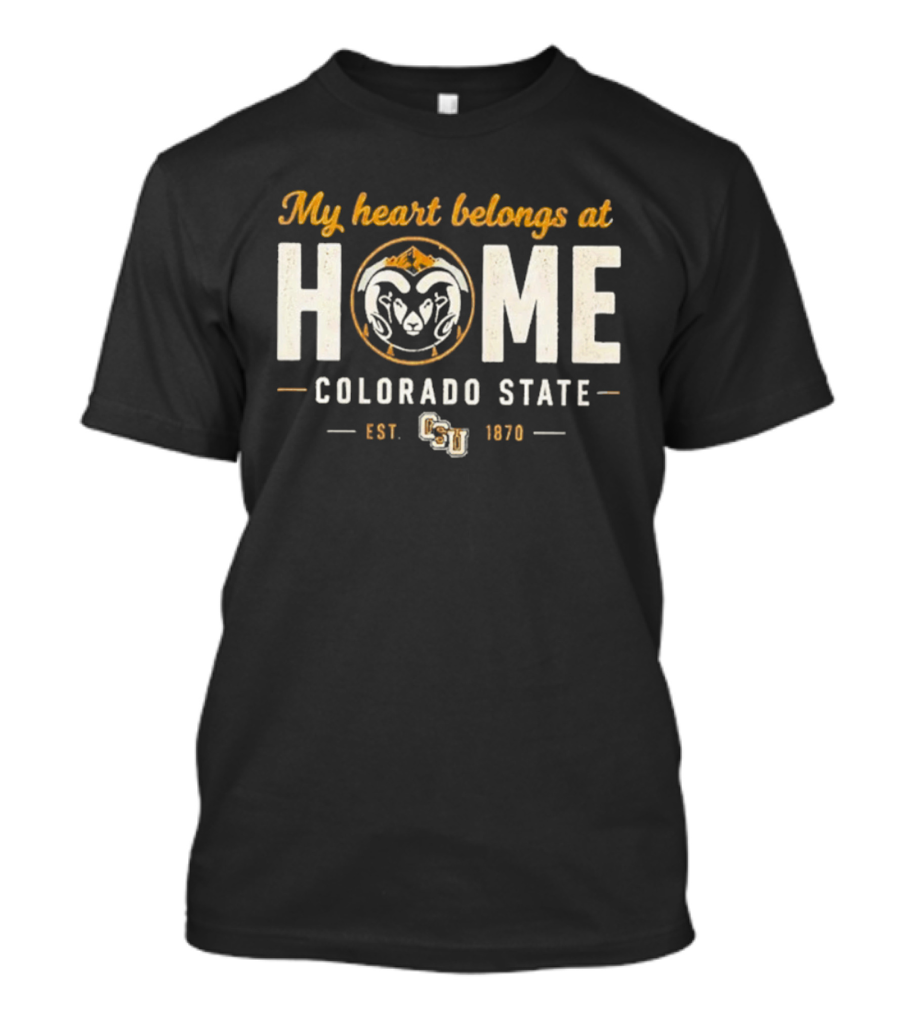 My Heart Belongs At Home Colorado State Rams Est 1870 CSU T-Shirt