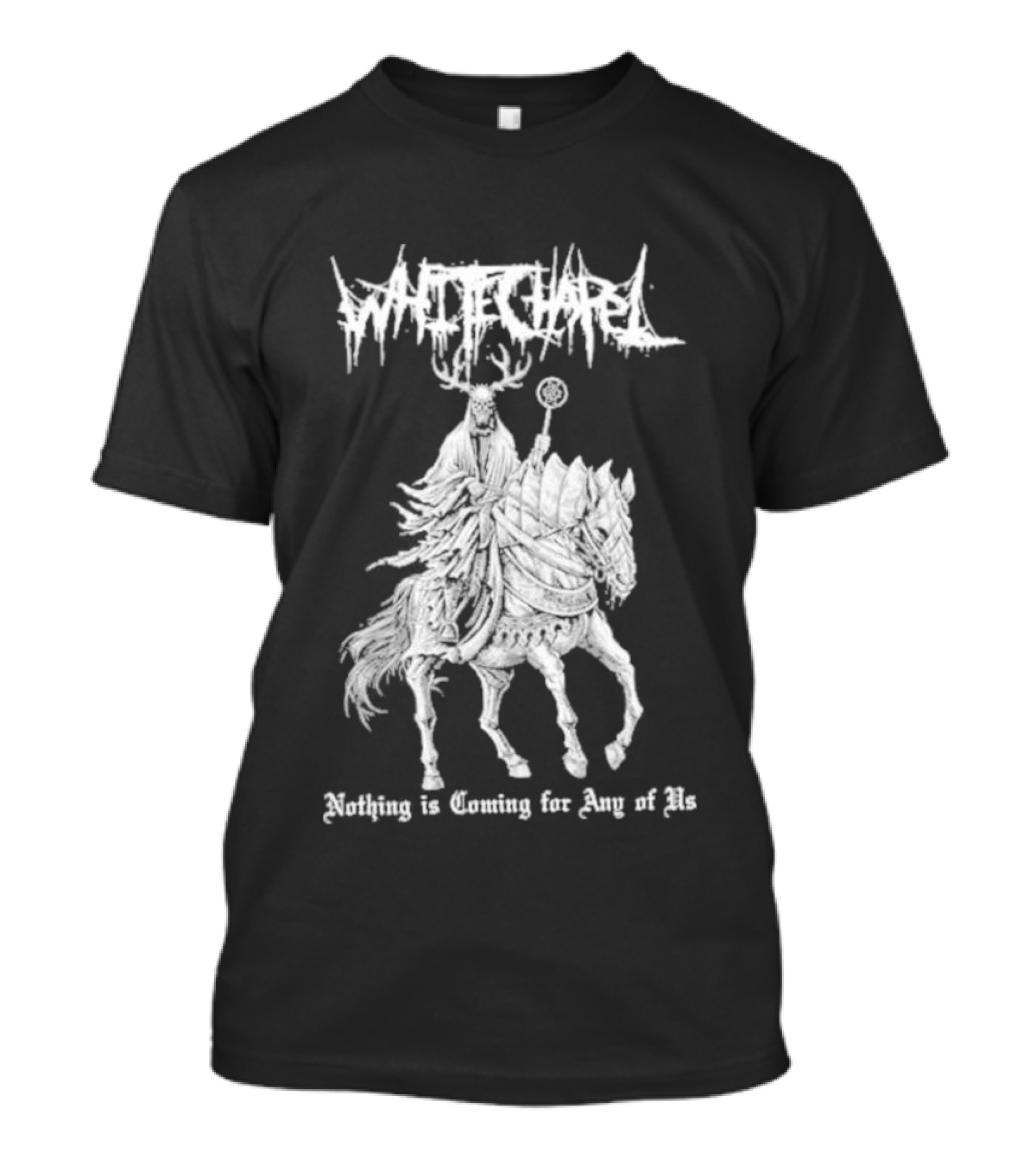 Whitechapel Horse Nothing Is Coming For King Of Me T-Shirt