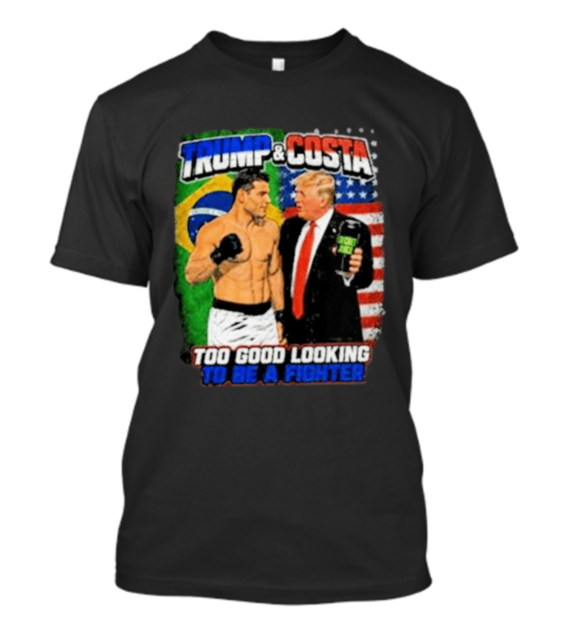 Paulo Costa Trump Too Good Looking To Be A Fighter T-Shirt