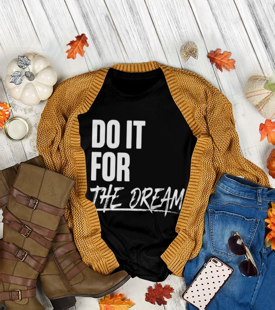 Renee Montgomery Do It For The Dream WNBA Basketball Motivation T-Shirt