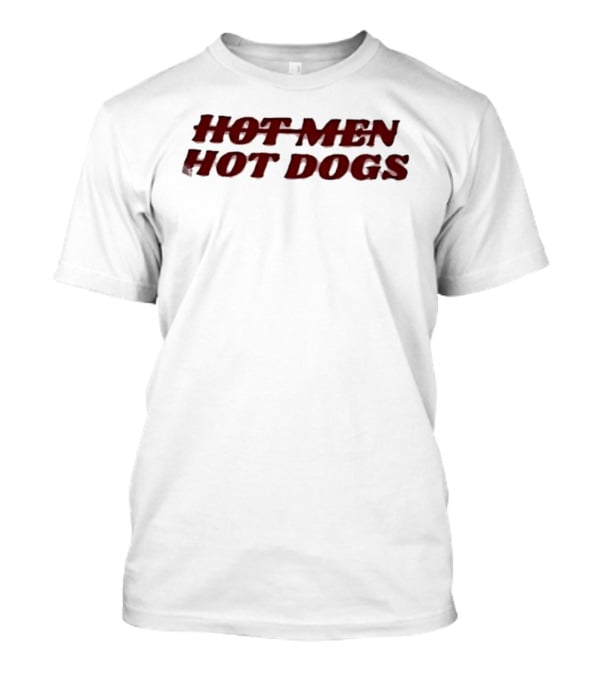 Hot Men Hot Dogs T-Shirt