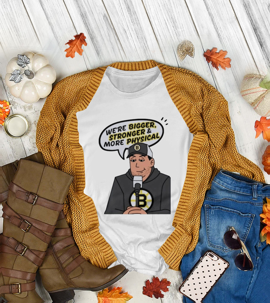 Boston Bruins We're Bigger Stronger More Physical Cartoon Character with Microphone T-Shirt