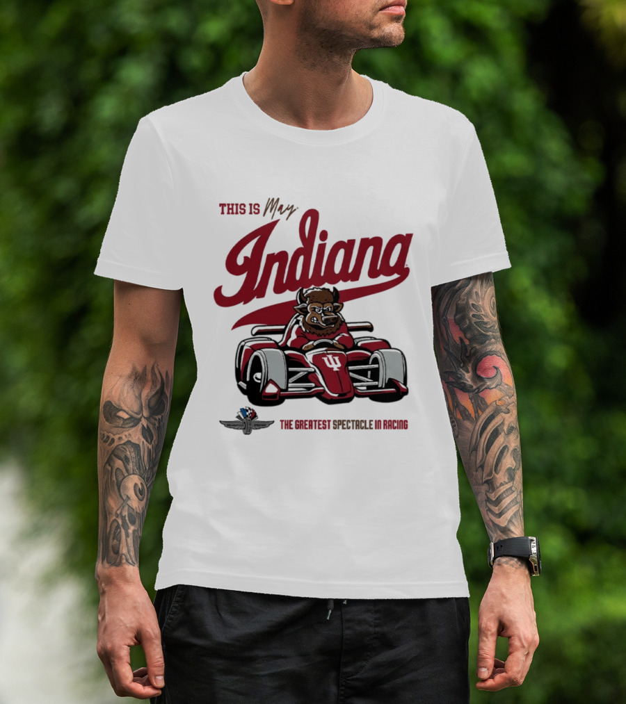 This Is May Indiana Hoosiers The Greatest Spectacle In Racing T-Shirt