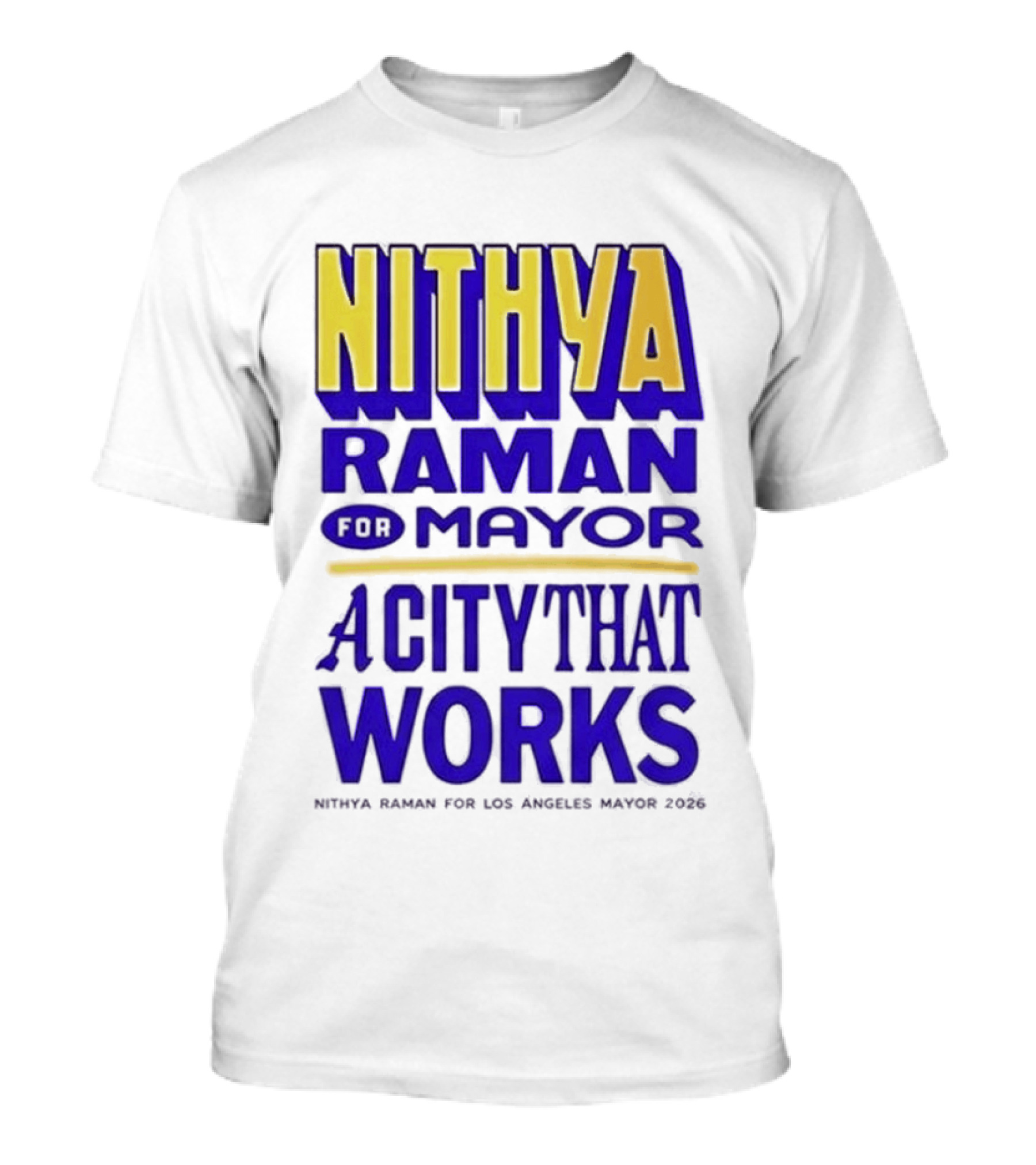 Nithya Raman For Los Angeles Mayor 2026 A City That Works T-Shirt