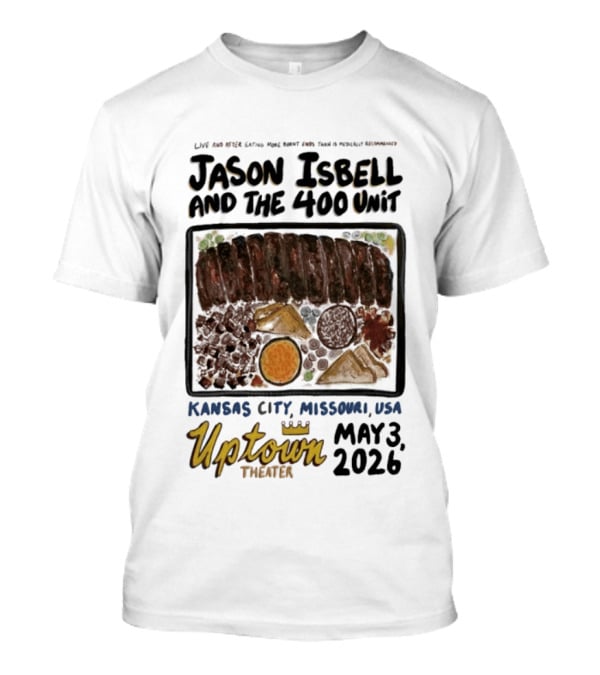 Jason Isbell And The 400 Unit Live Kansas City Uptown Theater May 3 2026 T-Shirt