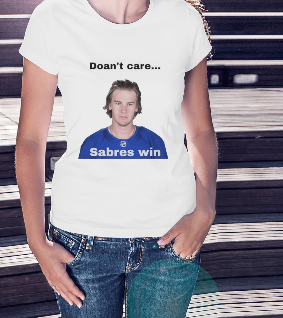 Josh Doan Doan't Care Sabres Win T-Shirt