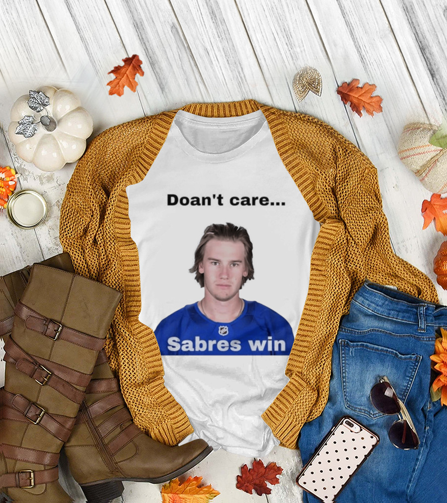 Josh Doan Doan't Care Sabres Win T-Shirt