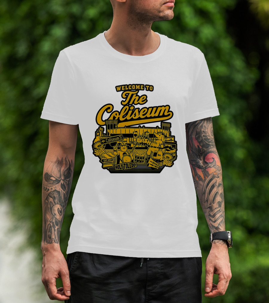 Welcome To The Coliseum BAS HOLY TOLEDO LET'S GO OAKLAND T-Shirt