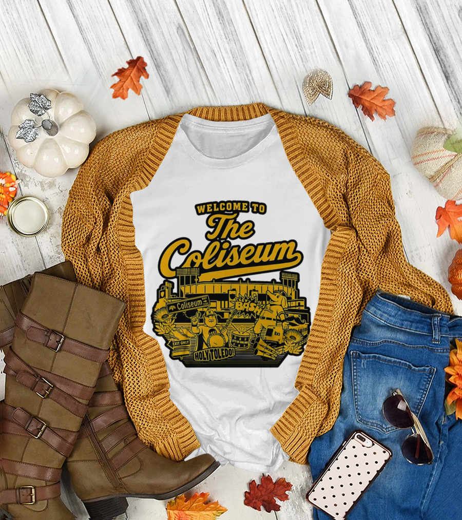 Welcome to The Coliseum BAS HOLY TOLEDO LET'S GO OAKLAND T-Shirt